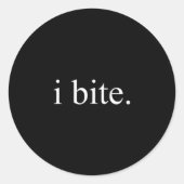 I Bite Funny Sarcastic Humor Statement Design Ronde Sticker (Voorkant)