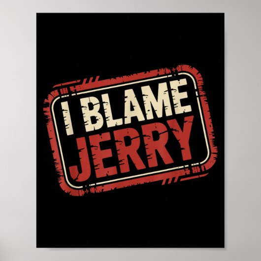 I blame jerry  poster (Voorkant)