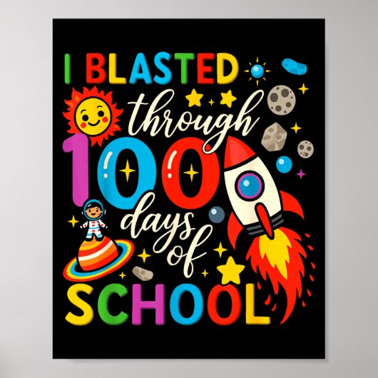 I Blasted Through 100 Days Of School Celebration  Poster (Voorkant)