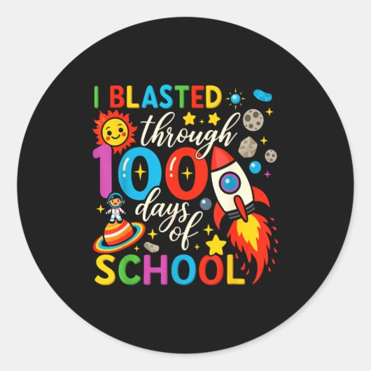 I Blasted Through 100 Days Of School Celebration  Ronde Sticker (Voorkant)