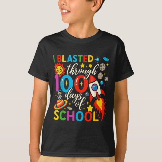 I Blasted Through 100 Days Of School Celebration T-shirt (Voorkant)