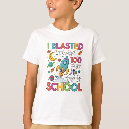 I Blasted Through 100 Days Of School T-shirt (Voorkant)