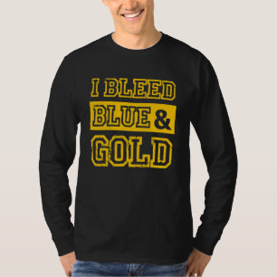 I Bleed Blue & Gold Sports Team Fan_1 T-shirt