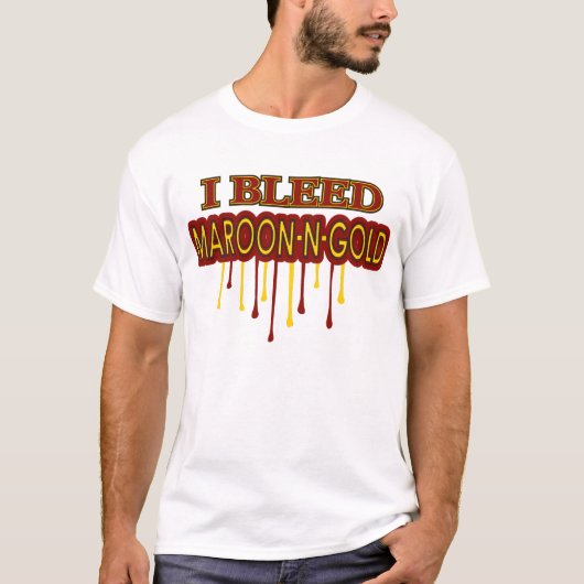 I Bleed Maroon N Gold T-shirt (Voorkant)