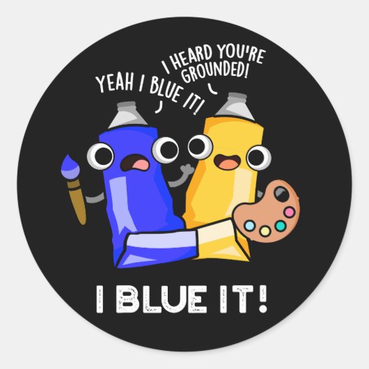 I Blue it Funny Artist Paint Donk BG Ronde Sticker (Voorkant)