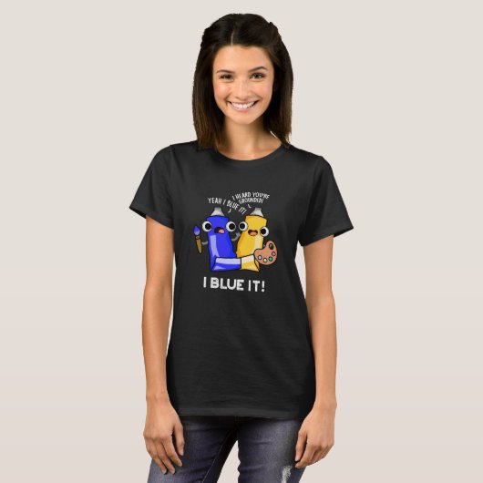 I Blue it Funny Artist Paint Donk BG T-shirt (Voorkant volledig)