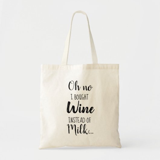 I Bought Wine Instead Of Milk Funny Quote Tote Bag (Voorkant)