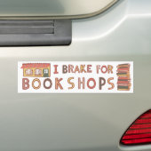 I BRAKE FOR BOOKSHOPS Books Reading Nerdy Cute Bumpersticker (Op auto)