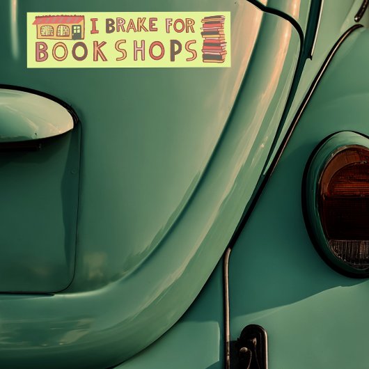 I BRAKE FOR BOOKSHOPS Books Reading Nerdy Cute Bumpersticker