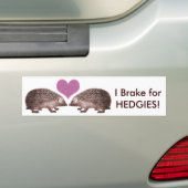 I Brake for Hedgies! Hedgehogs Bumpersticker opsla (Op auto)