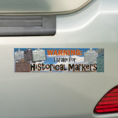 "I Brake for Historical Markers" bumpersticker (Op auto)