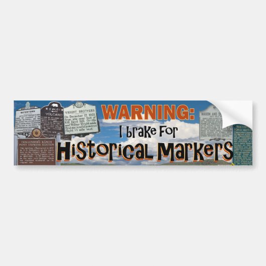 "I Brake for Historical Markers" bumpersticker (Voorkant)