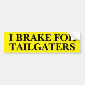 I Brake for Tailgaters Grappig Bumpersticker (Voorkant)