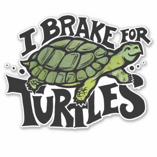 I Brake voor Turtles Sticker (Voorkant)