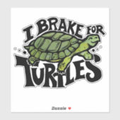 I Brake voor Turtles Sticker (Vel)