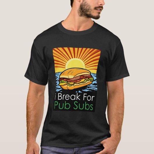 I Break For Pub Subs Beach T-shirt (Voorkant)