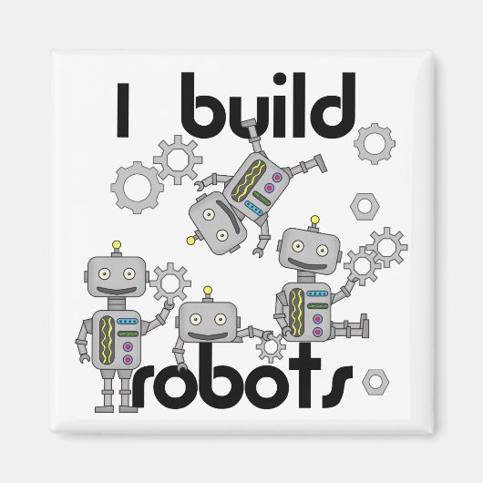 I Build Robots Magneet (Voorkant)