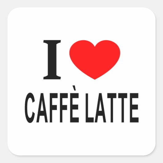 I ❤️ CAFFÈ LATTE I LIVE CAFFÈ LATTE I HEART CAFFÈ VIERKANTE STICKER (Voorkant)