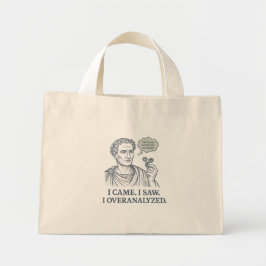 "I Came. I Saw. I Overanalyzed." Caesar Tote