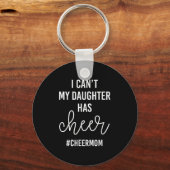 I Can't Mijn dochter heeft een Schattigee chee Sleutelhanger (Voorkant)
