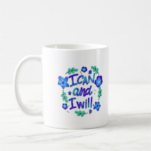 I Can And I Will Mug - Un cadeau parfait pour les