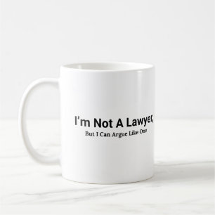 I Can Argue Like One Koffiemok