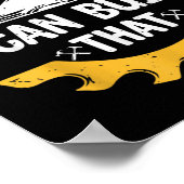 I Can Build That Funny Carpenter Gift  Poster (Hoek)