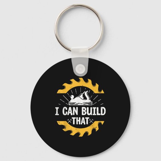 I Can Build That Funny Carpenter Gift Sleutelhanger (Voorkant)