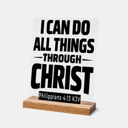 I Can Do All Things Philippians 4 13 KJV Acrylic (Angle)