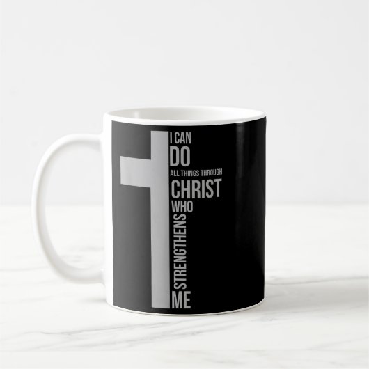 I Can Do All Things Through Christ Who Strengthens Koffiemok (Links)