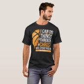 I Can Do All Things Through Christ Who Strengthens T-shirt (Voorkant volledig)