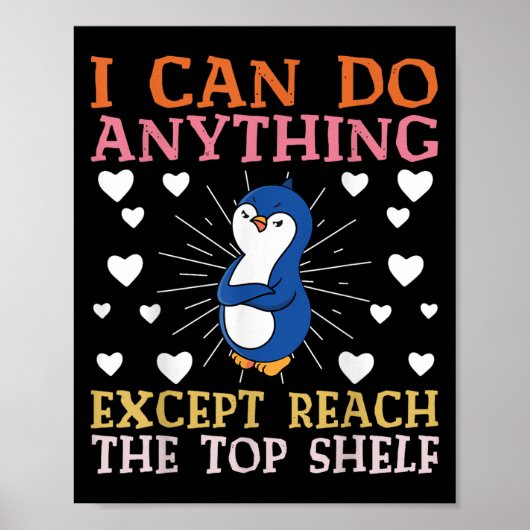 I Can Do Anything Except Reach The Top Shelf Short Poster (Voorkant)