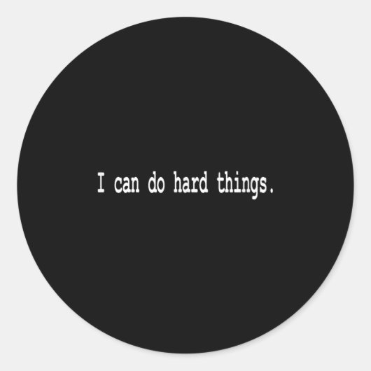 I Can Do Hard Things  Ronde Sticker (Voorkant)