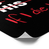 I Can Do This If I Die I Die Poster (Hoek)