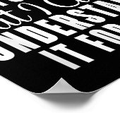 I Can Explain It To You But I Can't Understand It Poster (Hoek)