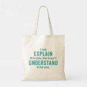 I Can Explain Tote Bag (Achterkant)