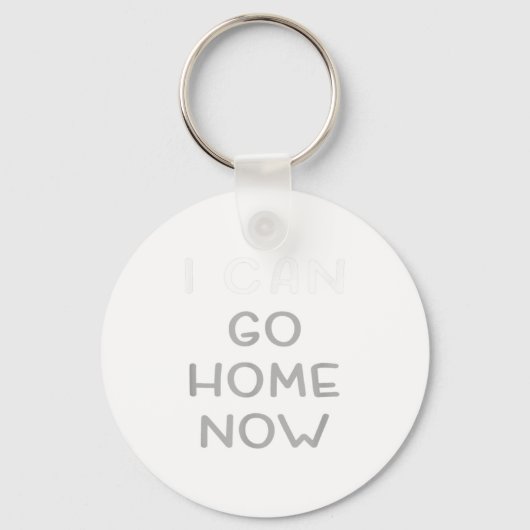 I Can Go Home Now Motivational Workout Sleutelhanger (Voorkant)