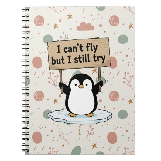 “I can’t fly but I still try” cute penguin Notitieboek (Voorkant)