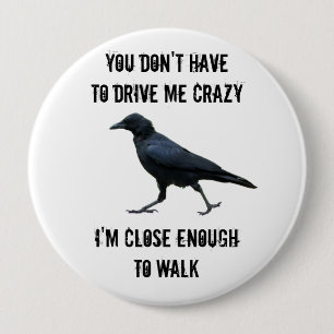 i cAN wALK tO cRAZY fROM hERE Ronde Button 4,0 Cm