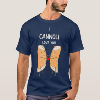 I Cannoli Love Funny Italiaanse Pastry Romantic Pu T-shirt