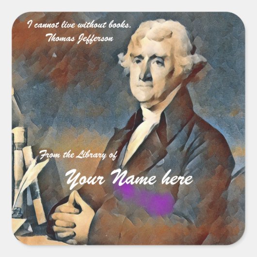 I cannot live without books by Thomas Jefferson Vierkante Sticker (Voorkant)