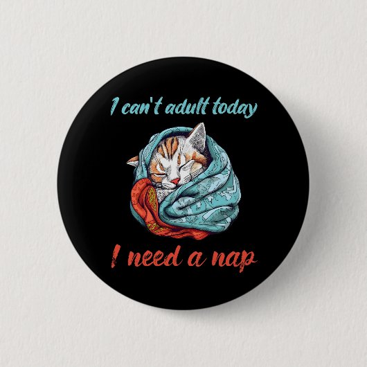 I cant adult today ronde button 5,7 cm (Voorkant)