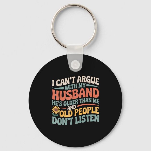 I Can't Argue With My Husband Funny Husband And Wi Sleutelhanger (Voorkant)