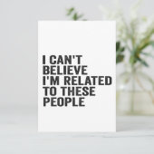 I Can't Believe I'm Related To These People Funny Bedankkaart (Staand voorkant)