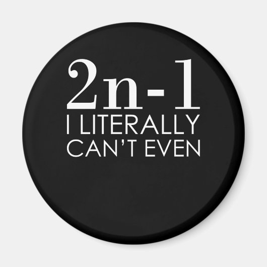 I Can't Even Math Teacher Mathematics Maths Magneet (Voorkant)