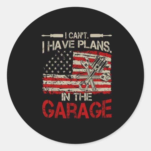 I Cant Have Plans Garage-shirt Men Funny Mechanic Ronde Sticker (Voorkant)