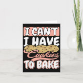 I Cant I Have Cookies To Bake Cupcake Baking  Kaart (Voorkant)