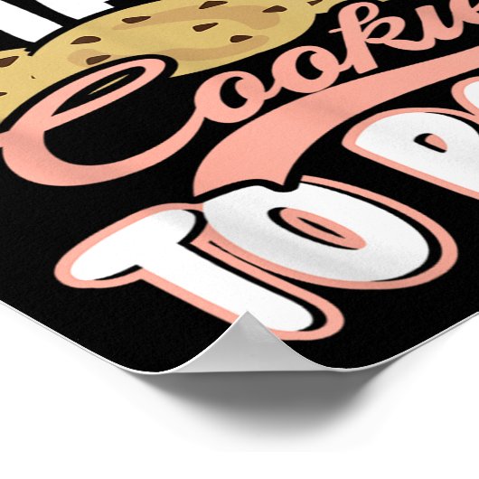 I Cant I Have Cookies To Bake Cupcake Baking Poster (Hoek)