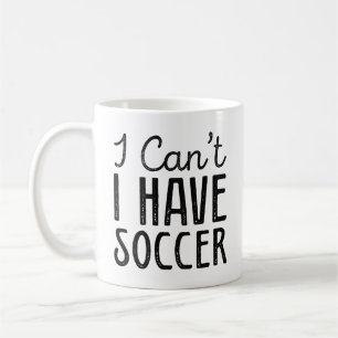I Can't I Have Soccer Koffiemok