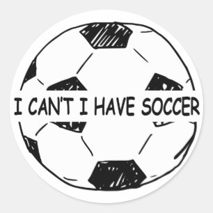 I Can't I Have Soccer Ronde Sticker